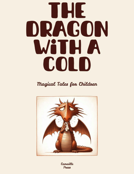The Dragon with a Cold: Magical Tales for Children