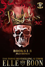 Title: Royal Sons MC Books 1-3 Plus Bonus, Author: Elle Boon
