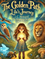 The Golden Path: Lila's Journey