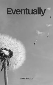Title: Eventually, Author: Vivek Kale