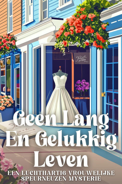 Geen Lang En Gelukkig Leven