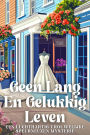 Geen Lang En Gelukkig Leven