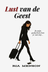 Title: Lust van de Geest, Author: Ria Menson