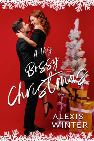 Title: A Very Bossy Christmas, Author: Alexis Winter