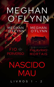 Title: Nascido Mau: (Livros 1 - 2), Author: Meghan O'Flynn