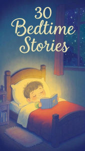 Title: 30 Bedtime Stories, Author: Tahira kiran