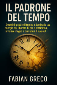 Title: IL Padrone del Tempo, Author: FABIAN GRECO