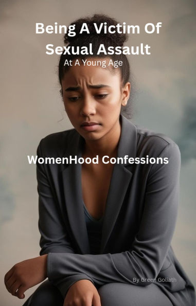 Being A Victim Of Sexual Assault At A Young Age