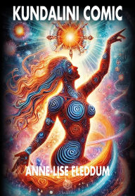 Title: Kundalini Comic, Author: Anne-Lise Fleddum