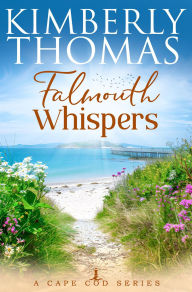 Title: Falmouth Whispers (A Cape Cod Series, #7), Author: Kimberly Thomas