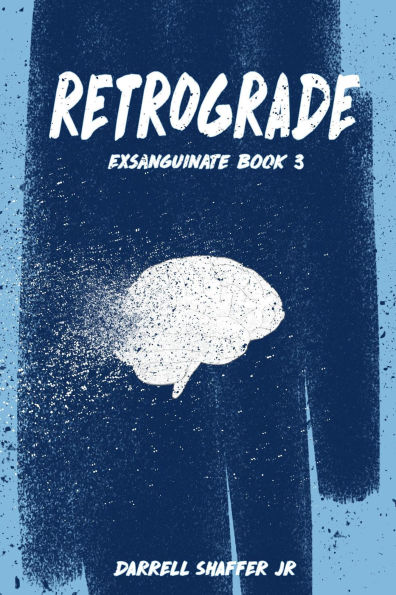 Retrograde (Exsanguinate, #3)