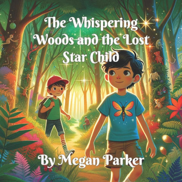 The Whispering Woods and the Lost Star Child (Fantasy)