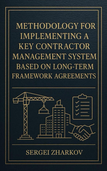 Methodology for Implementing a Key Contractor Management System Based on Long-Term Framework Agreements