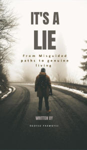 Title: It's A Lie, Author: KGOTSO PHAMOTSE