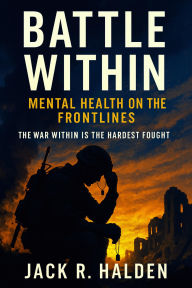 Title: Battle Within, Author: Jack R. Halden