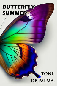 Title: Butterfly Summer, Author: Toni De Palma