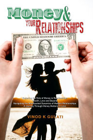 Title: Money & Your Relationships, Author: Vinod K Gulati