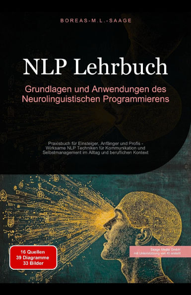NLP Lehrbuch: Grundlagen und Anwendungen des Neurolinguistischen Programmierens