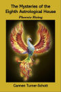 The Mysteries of the Eighth Astrological House: Phoenix Rising