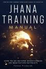 Jhana Training Manual: Step-by-Step Journey from Mindfulness to Cessation