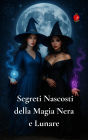 Segreti Nascosti della Magia Nera e Lunare