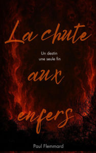 Title: La voix du mal tome 3 : la chute aux enfers, Author: Paul Flemmard