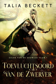 Title: Toevluchtsoord voor Reizigers (Gilde van de Eeuwige Vlam, #1), Author: Talia Beckett