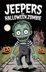 Title: Jeepers the Halloween Zombie, Author: Joe David