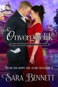 Title: Onvergetelijk (Mockingbird Square (Dutch Edition), #1), Author: Sara Bennett