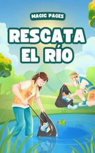 Title: Rescata el Río (Creative Garden, #1), Author: Magic Pages