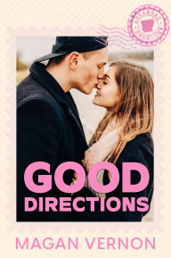 Title: Good Directions, Author: Magan Vernon