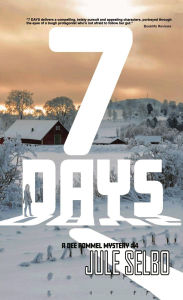 Title: 7 Days: A Dee Rommel Mystery (Dee Rommel Mysteries, #4), Author: Jule Selbo