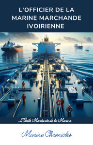 Title: L'Officier de la marine Marchande Ivoirienne, Author: Dua Roland KOFFI