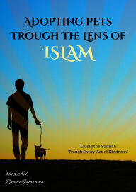 Title: Adopting Pets Trough The Lens Of Islam, Author: zannie fajarama