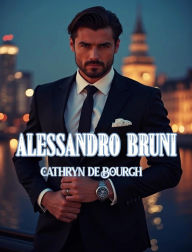 Title: Alessandro Bruni (Machos alfa, #2), Author: Cathryn de Bourgh
