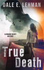 True Death (Howard County Mysteries, #2)
