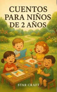 Title: Cuentos Para Niños de 2 Años (Powers of the Planet, #1), Author: Star Craft