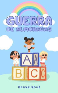 Title: Guerra de Almohadas (Boys and Girls, #1), Author: Brave Soul