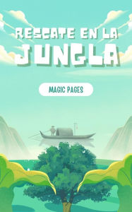 Title: Rescate en la Jungla (Creative Garden, #1), Author: Magic Pages