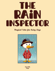 Title: The Rain Inspector: Magical Tales for Rainy Days, Author: Camaille Press