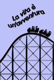 Title: La vita è un'avventura, Author: Rafael Lima