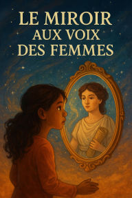 Title: Le Miroir aux voix des femmes, Author: KIKI Gbènato Dieu-donné