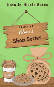 Title: The Shop Series: Volume 3, Author: Natalie-Nicole Bates