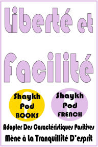 Title: Liberté et Facilité, Author: ShaykhPod French