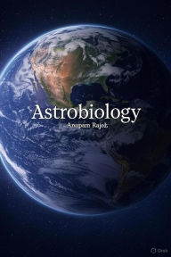 Title: Astrobiology, Author: anupam rajak