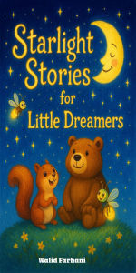 Title: Starlight Stories for Little Dreamers, Author: walid farhani