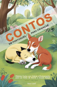 Title: Contos em Português para Crianças de 3 a 5 Anos - Histórias Curtas com Valores e Ensinamentos para Ler Antes de Dormir e Crescer Felizes, Author: Aura Liriel-