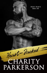 Title: Heart-jacked (Messy Hearts, #1), Author: Charity Parkerson