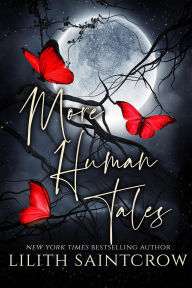 Title: More Human Tales, Author: Lilith Saintcrow