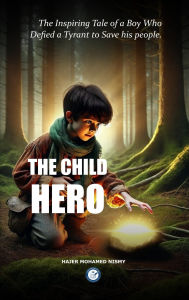 Title: The Child Hero, Author: Hajer Mohamed Nismy